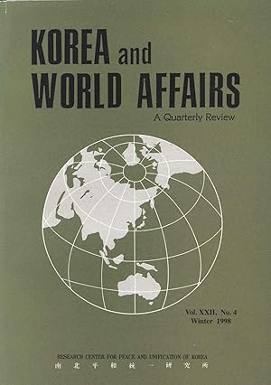 Imagen del vendedor de Korea & World Affairs. Vol. XXII, No.4 Winter 1998. [Fifty Years of the Political Vortex : Historical Synopsis; Paradox of Korean Democracy; North Korea's First 50 Years & the Opening of the Kim Il-Jong Era; North Korean Local Politics; Source Mater a la venta por Joseph Valles - Books