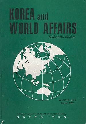 Seller image for Korea & World Affairs. Vol. XXIII, No.1 Spring 1999. [Seoul's Engagement Policy Towards Pyongyang; The North Korea Factor and ROK-US Relationship; The Agreed Framework KEDO and Four-Party Talks; North Korean Foreign Policy; Human Security.;etc] for sale by Joseph Valles - Books