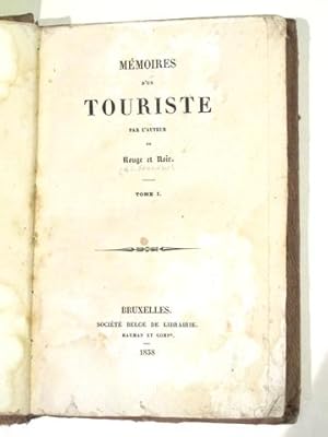 Mémoires d`un touriste par l`auteur de Rouge et Noir. Tome I.