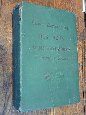 Imagen del vendedor de Grande encyclopdie mthodique, universelle, illustre, des jeux et des divertissements de l'esprit et du corps a la venta por Des livres et vous