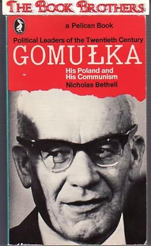 Immagine del venditore per Gomulka: His Poland and His Communism venduto da THE BOOK BROTHERS
