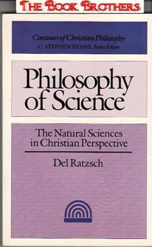 Immagine del venditore per Philosophy of Science: The Natural Sciences in Christian Perspective venduto da THE BOOK BROTHERS