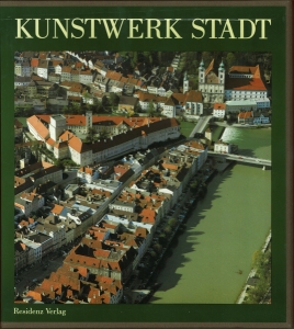 Bild des Verkufers fr Kunstwerk Stadt. sterreichische Stadt- und Ortsdenkmale. zum Verkauf von Antiquariat Weinek