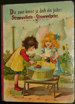 Bild des Verkufers fr Die zwei kennt ja doch ein jeder: Struwwellotte - Struwwelpeter. zum Verkauf von Antiquariat Weinek