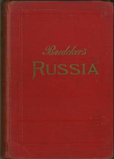 Russia With Teheran, Port Arthur, And Peking. Handbook For Travellers. With 40 maps and 78 plans.
