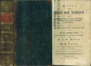 Seller image for Reise von Paris nach Jerusalem durch Griechenland und Kleinasien, und Rckreise nach Paris durch Aegypten, Nordafrika und Spanien. Drei Bnde. Mit Kupfern und Charten. [sowie einem Anhang zur Reise von Paris nach Jerusalem von Chateaubriand.] for sale by Antiquariat Weinek