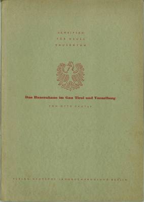 Bild des Verkufers fr Das Bauernhaus im Gau Tirol und Vorarlberg. Mit zahlreichen Abbildungen. zum Verkauf von Antiquariat Weinek