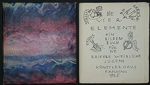Die vier Elemente. Ein Bilderbuch für die reifere weibliche Jugend. Künstlerhaus Fasching 1925. (...