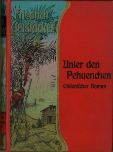 Imagen del vendedor de Unter den Pehuenchen. Chilenischer Roman. Neu durchgesehen und herausgegeben von Dietrich Theden. a la venta por Antiquariat Weinek