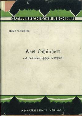 Karl Schönherr und das österreichische Volksstück. Mit 4 Bildern.