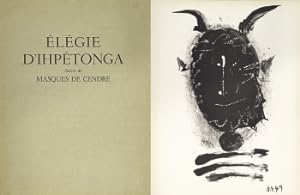 Élégie d'Ihpétonga. Suivie de Masques de Cendre. Illustrés de Quatre Lithographies originales de ...