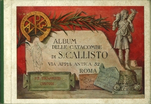 Album delle Catacombe di S. Callisto. Via Appia Antica, 52.