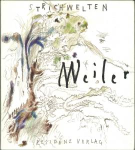 Max Weiler - Strichwelten. Zeichnungen aus sechzig Jahren. Mit einem Essay von Kristian Sotriffer.