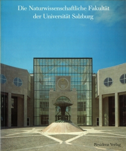 Die Naturwissenschaftliche Fakultät der Universität Salzburg. Salzburg-Freisaal.