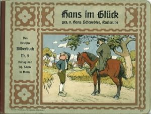 Bild des Verkäufers für Hans im Glück. Gezeichnet von Hans Schroedter. zum Verkauf von Antiquariat Weinek