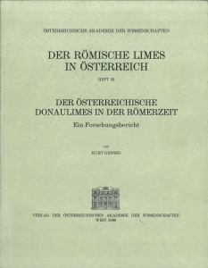 Der österreichische Donaulimes in der Römerzeit. Ein Forschungsbericht.