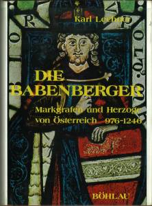 Die Babenberger. Markgrafen und Herogen von Österreich 976 - 1246.