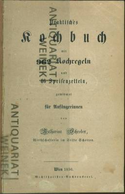 Bild des Verkufers fr Praktisches Kochbuch mit 962 Kochregeln und 46 Speisenzettel, gewidmet fr Anfngerinnen. zum Verkauf von Antiquariat Weinek