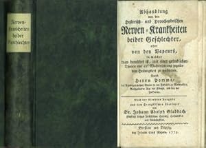 Abhandlung von den Hysterisch- und Hypochondrischen Nerven-Krankheiten beider Geschlechter, oder ...