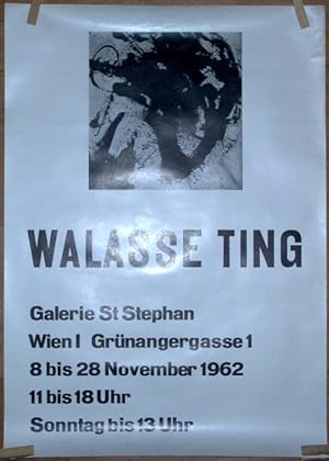 Imagen del vendedor de Walasse Ting. Galerie St. Stephan, Wien I, Grnangergasse 1. 8 bis 28 November 1962. 11 bis 18 Uhr. Sonntag bis 13 Uhr. a la venta por Antiquariat Weinek