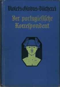 Der portugiesische Korrespondent. Handbuch für den portugiesischen kaufmännischen Briefwechsel zu...