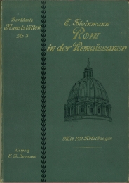 Rom in der Renaissance. Von Nikolaus V. bis auf Julius II. Mit 142 Abbildungen.