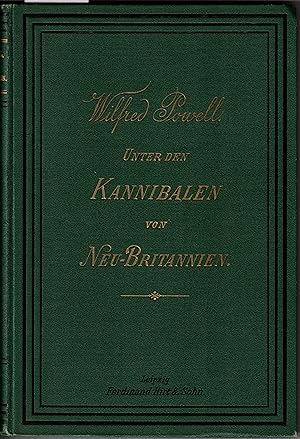 Unter den Kannibalen von Neu-Britannien. Drei Wanderjahre durch ein wildes Land. Mit vielen Illus...