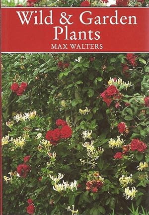 Seller image for Wild and Garden Plants. The New Naturalist. for sale by C. Arden (Bookseller) ABA