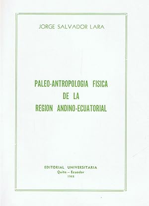 Seller image for PALEO-ANTROPOLOGA FSICA DE LA REGIN ANDINO-ECUATORIAL for sale by Librera Torren de Rueda