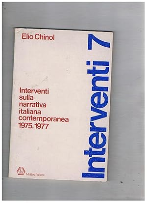 Seller image for Interventi sulla narrativa italiana contemporanea 1975-1977. for sale by Libreria Gull
