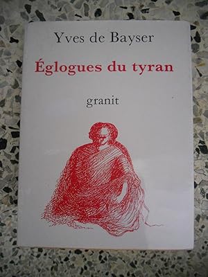 Image du vendeur pour Eglogues du tyran mis en vente par Frederic Delbos