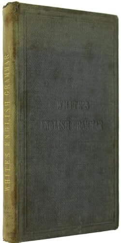 A SYSTEM OF ENGLISH GRAMMAR AND THE PRINCIPLES OF COMPOSITION; WITH NUMEROUS EXERCISES PROGRESSIV...