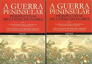 A Guerra Peninsular : Perspectivas Multidisciplinares. - Congresso Internacional e Interdisciplin...