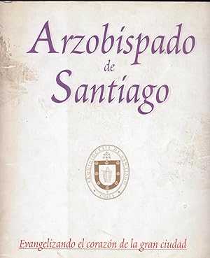 Bild des Verkufers fr Arzobispado de Santiago. Evangelizando el Corazn de la Gran Ciudad zum Verkauf von Librera Monte Sarmiento