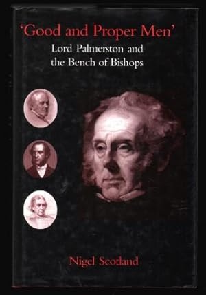 'Good and Proper Men': Lord Palmerston and the Bench of Bishops.