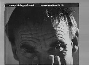 Immagine del venditore per Compagni di Viaggio Silenziosi. Fotografie di Andrea Vallerani 1989 1990 venduto da Sonnets And Symphonies