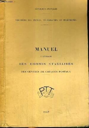 Imagen del vendedor de MANUEL A L'USAGE DES COMMIS STAGIAIRES DES CENTRES DE CHEQUES POSTAUX a la venta por Le-Livre