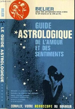 Bild des Verkufers fr GUIDE ASTROLOGIQUE DE L'AMOUR ET DES SENTIMENTS - LE BELIER. zum Verkauf von Le-Livre