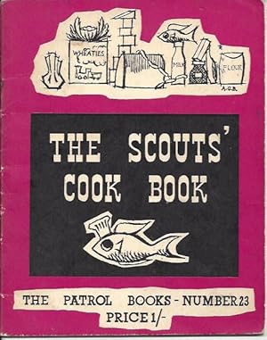 Seller image for The Scout's Cook-Book The Patrol Books No 23 for sale by Peakirk Books, Heather Lawrence PBFA