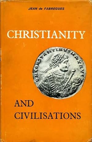 Seller image for CHRISTIANITY AND CIVILISATIONS for sale by Pendleburys - the bookshop in the hills