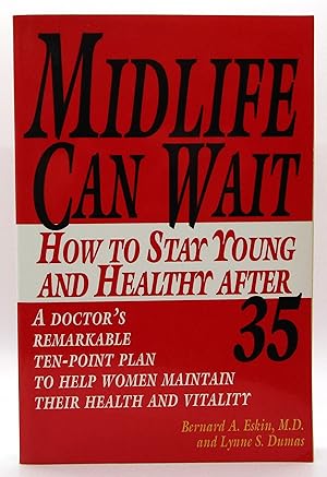 Imagen del vendedor de Midlife Can Wait: How to Stay Young and Healthy After 35 a la venta por Book Nook