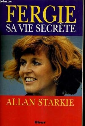 Seller image for FERGIE SA VIE SECRETE. for sale by Le-Livre