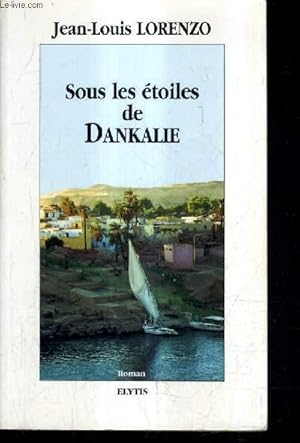 Image du vendeur pour SOUS LES ETOILES DE DANKALIE. mis en vente par Le-Livre