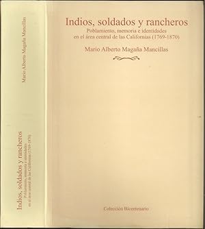 Indios, Soldados y Rancheros: Poblamiento, Memoria e Identidades en el área central de las Califo...