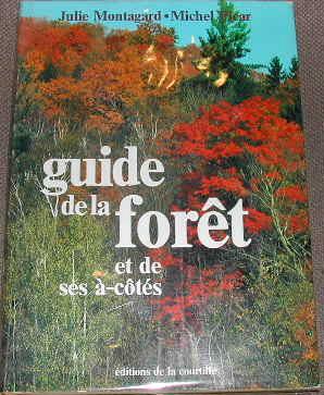 Guide de la forêt et de ses à-cotés.