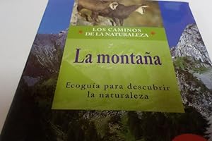 Seller image for LA MONTAA Los caminos de la naturaleza. Ecologa para descubrir la naturaleza. for sale by Librera Hijazo