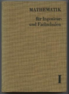 Mathematik für Ingenieure- und Fachschulen. Band 1.