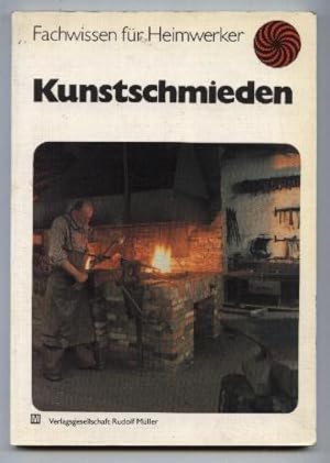 Image du vendeur pour Kunstschmieden. Fachwissen fr Heimwerker. mis en vente par Leonardu