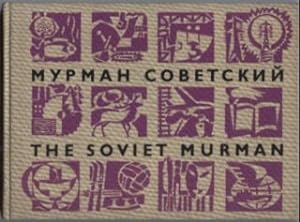 Mypmah Cobetck  . The Soviet Murman. Bildband.