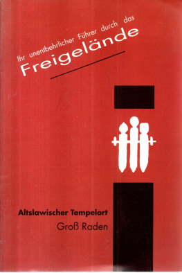 Seller image for Altslawischer Tempelort Gro Raden. Ihr unentbehrlicher Fhrer durch das Freigelnde. for sale by Leonardu
